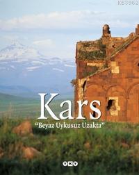 Kars (Ciltli); "Beyaz Uykusuz Uzakta" Kolektif