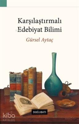 Karşılaştırmalı Edebiyat Bilimi Gürsel Aytaç