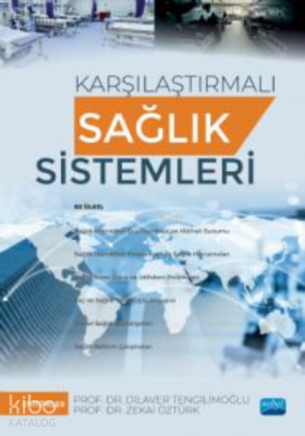 Karşılaştırmalı Sağlık Sistemleri Dilaver Tengilimoğlu