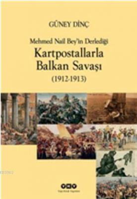 Kartpostallarla Balkan Savaşı (1912 - 1913); Mehmed Nail Bey'in Derled