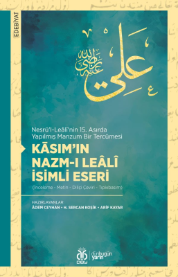 Kāsım’ın Nazm-ı Leâlî İsimli Eseri;(İnceleme - Metin - Diliçi Çeviri -