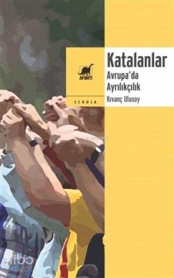 Katalanlar; Avrupa'da Ayrılıkçılık Kıvanç Ulusoy