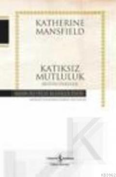 Katıksız Mutluluk Katherine Mansfield