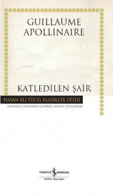 Katledilen Şair Guillaume Apollinaire