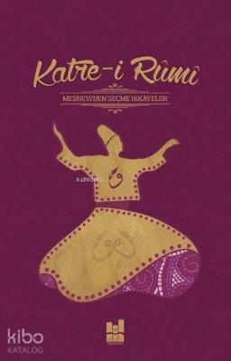 Katre-i Rumi Mevlânâ Celâleddîn-i Rûmî