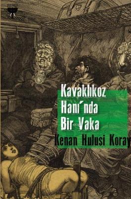 Kavaklıkoz Hanı'nda Bir Vaka Kenan Hulusi Koray