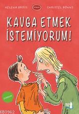 Kavga Etmek İstemiyorum! Helena Bross