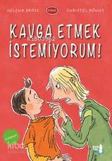 Kavga Etmek İstemiyorum! Helena Bross