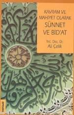 Kavram ve Mahiyet Olarak Sünnet ve Bidat Ali Çelik