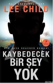 Kaybedecek Bir Şey Yok Lee Child