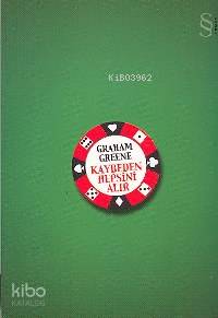 Kaybeden Hepsini Alır Graham Greene