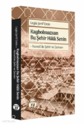 Kaybolmazsan Bu Şehir Hâlâ Senin Leyla Şerif Emin