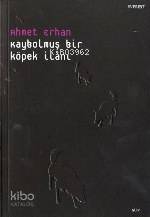 Kaybolmuş Bir Köpek İlanı Ahmet Erhan