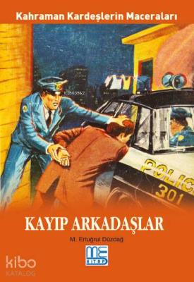 Kayıp Arkadaşlar M. Ertuğrul Düzdağ