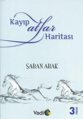 Kayıp Atlar Haritası Şaban Abak