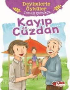 Kayıp Cüzdan; Deyimlerle Öyküler İsmail Çubukçu