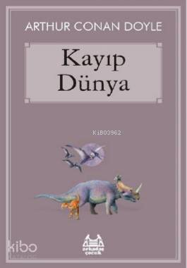 Kayıp Dünya Arthur Conan Doyle