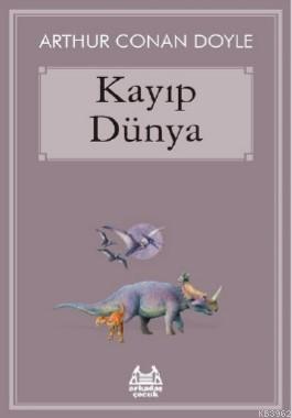 Kayıp Dünya Arthur Conan Doyle