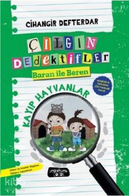 Kayıp Hayvanlar; Çılgın Dedektifler Baran İle Beren Cihangir Defterdar