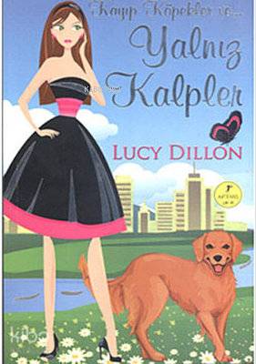 Kayıp Köpekler ve Yalnız kalpler Lucy Dillion