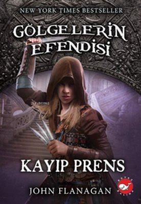 Kayıp Prens - Gölgelerin Efendisi 15 John Flanagan