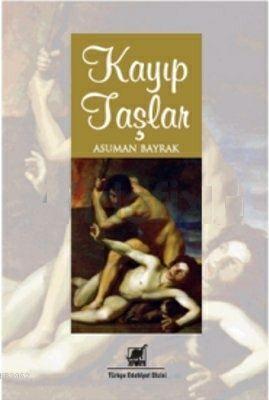 Kayıp Taşlar Asuman Bayrakçı