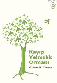 Kayıp Yalnızlık Ormanı Özlem N. Yılmaz