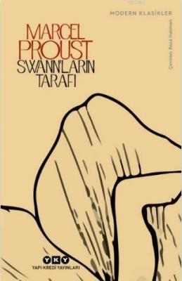 Kayıp Zamanın İzinde – Swann'ların Tarafı Marcel Proust