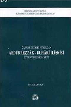 Kaynak Tetkiki Açısından Abdürrezzak Buhari İlişkisi Üzerine Bir Mukay