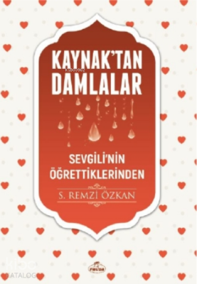 Kaynaktan Damlalar Sevgilinin Öğrettiklerinden S. Remzi Özkan