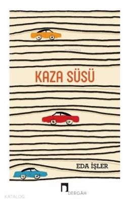 Kaza Süsü Eda İşler