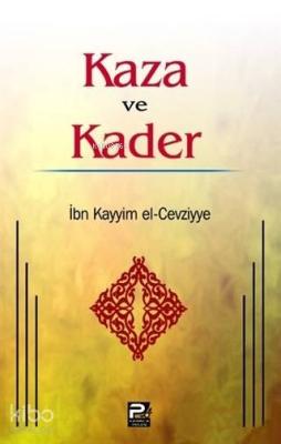 Kaza ve Kader İbn Kayyım el-Cevziyye