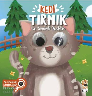 Kedi Tırmık ve Sevimli Dostları - Bu Kocaman Gözler Kimin? Asiye Aslı 