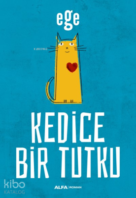 Kedice Bir Tutku Ege