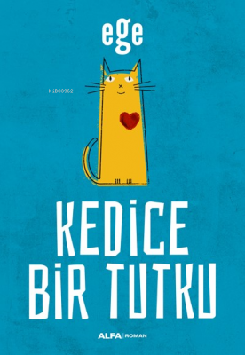 Kedice Bir Tutku Ege