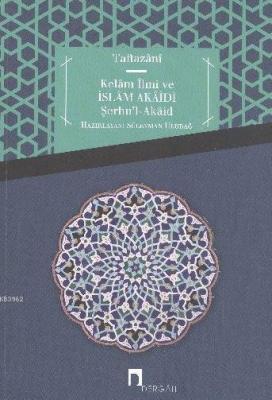 Kelam İlmi ve İslam Akaidi Şerhul Akaid Taftazani