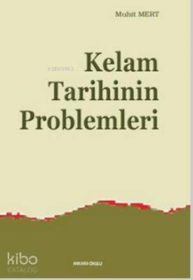 Kelam Tarihinin Problemleri Muhit Mert