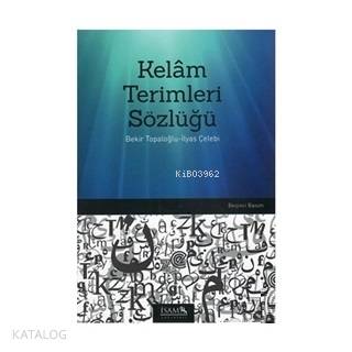 Kelam Terimleri Sözlüğü Bekir Topaloğlu