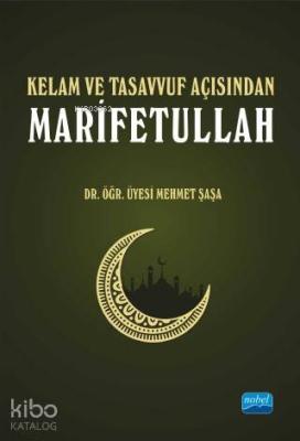 Kelam ve Tasavvuf Açısından Marifetullah Mehmet Şaşa