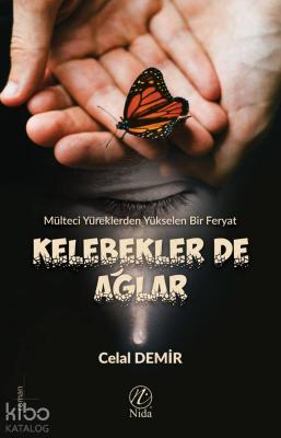 Kelebekler de Ağlar Celal Demir