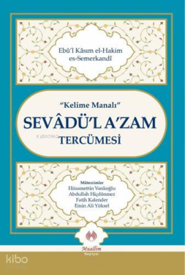 Kelime Manalı Sevadü'l A'zam Tercümesi Ebul-Kasım Es-Semerkandi