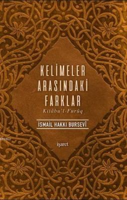 Kelimeler Arasındaki Farklar -Kitâbu'l-Furûq İsmail Hakkı Bursevi