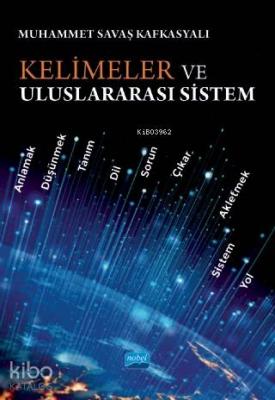 Kelimeler ve Uluslararası Sistem Muhammet Savaş Kafkasyalı