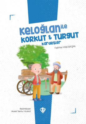 Keloğlan İle Korkut Turgut Kardeşler Fatma Hilal Başal