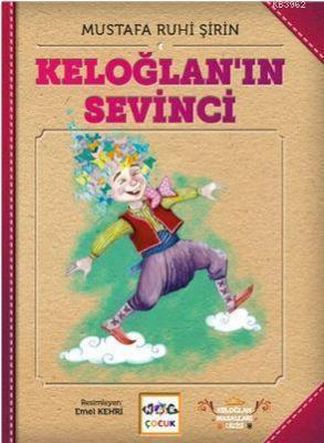 Keloğlanın Sevinci Keloğlan Masl. Mustafa Ruhi Şirin