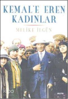 Kemal'e Eren Kadınlar Melike İlgün