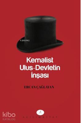 Kemalist Ulus-Devletin İnşası Ercan Çağlayan