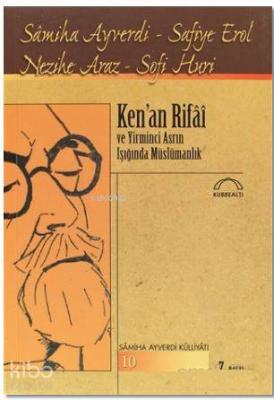 Ken'an Rifai ve Yirminci Asrın Işığında Müslümanlık Sofi Huri