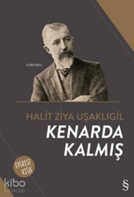 Kenarda Kalmış Halit Ziya Uşaklıgil