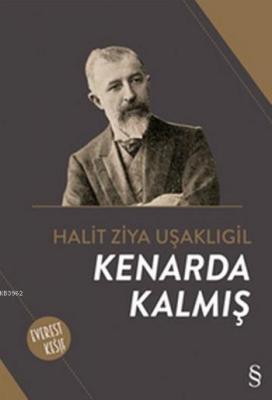 Kenarda Kalmış Halit Ziya Uşaklıgil